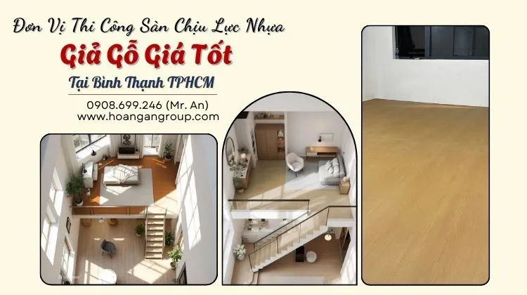Phân Phối Và Thi Công Sàn Nhựa Chịu Lực Vân Gỗ Tại Bình Tân