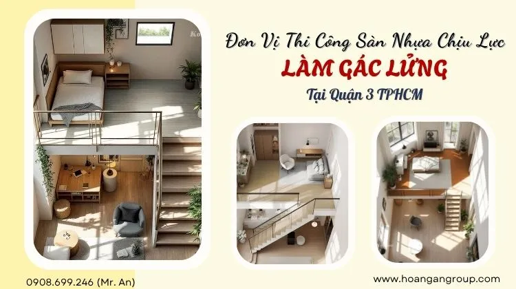 Đơn Vị Thi Công Sàn Nhựa Chịu Lực Làm Gác Lửng Tại Quận 3 TPHCM