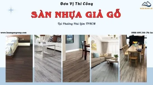 Đơn Vị Thi Công Sàn Nhựa Giả Gỗ Giá Tốt Tại Phường Phú Lâm TPHCM