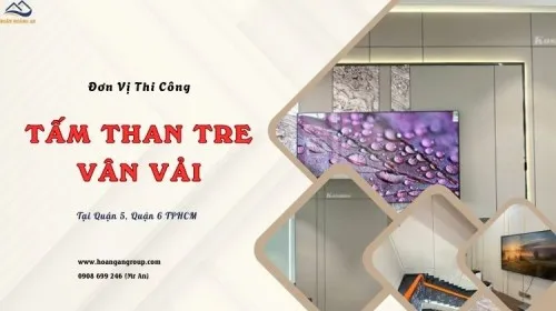 Đơn Vị Thi Công Tấm Ốp Than Tre Vân Vải Tại Quận 5, Quận 6 TPHCM