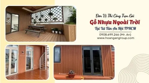 Đơn Vị Thi Công Trọn Gói Gỗ Nhựa Ngoài Trời Tại Xã Tân An Hội TPHCM