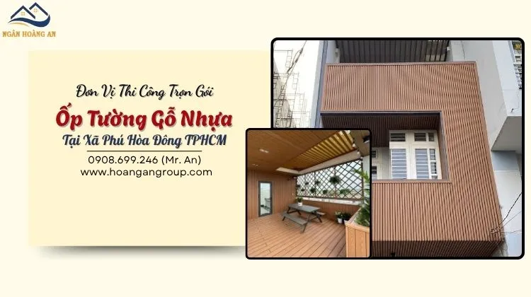 Đơn Vị Thi Công Trọn Gói Ốp Tường Gỗ Nhựa Tại Xã Phú Hòa Đông TPHCM Đơn Vị Thi Công Trọn Gói Ốp Tường Gỗ Nhựa Tại Xã Phú Hòa Đông TPHCM