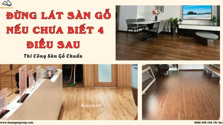 Đừng Lát Sàn Gỗ Nếu Chưa Biết 4 Điều Sau – Thi Công Sàn Gỗ Chuẩn
