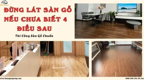 Đừng Lát Sàn Gỗ Nếu Chưa Biết 4 Điều Sau – Thi Công Sàn Gỗ Chuẩn