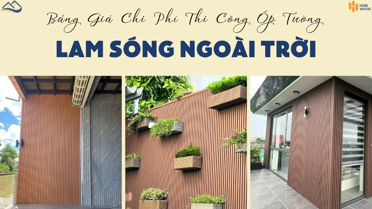 Bảng Giá Chi Phí Thi Công Ốp Tường Lam Sóng Ngoài Trời Hobi Wood