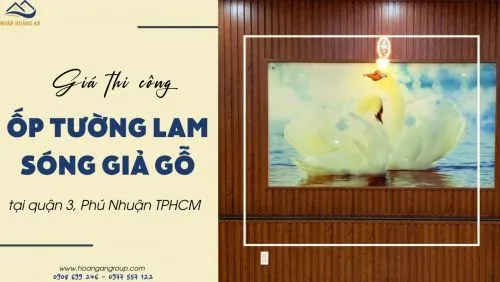 Giá Thi Công Lắp Đặt Ốp Tường Lam Sóng Tại Quận 3, Phú Nhuận TPHCM