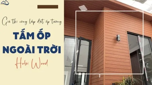 Giá Thi Công Lắp Đặt Ốp Tường Tấm Ốp Gỗ Nhựa Ngoài Trời Hobi Wood