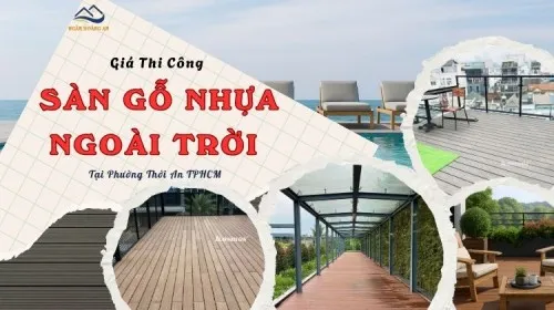 Giá Thi Công Lắp Đặt Sàn Gỗ Nhựa Ngoài Trời Tại Phường Thới An TPHCM