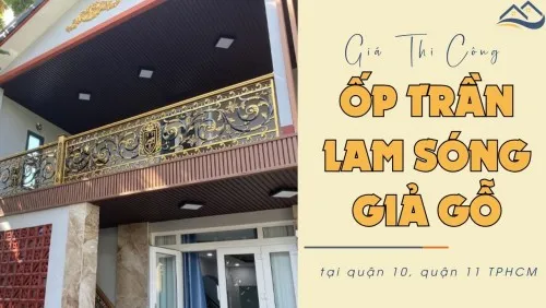Giá Thi Công Ốp Trần Lam Sóng Giả Gỗ Tại Quận 10, Quận 11 TPHCM