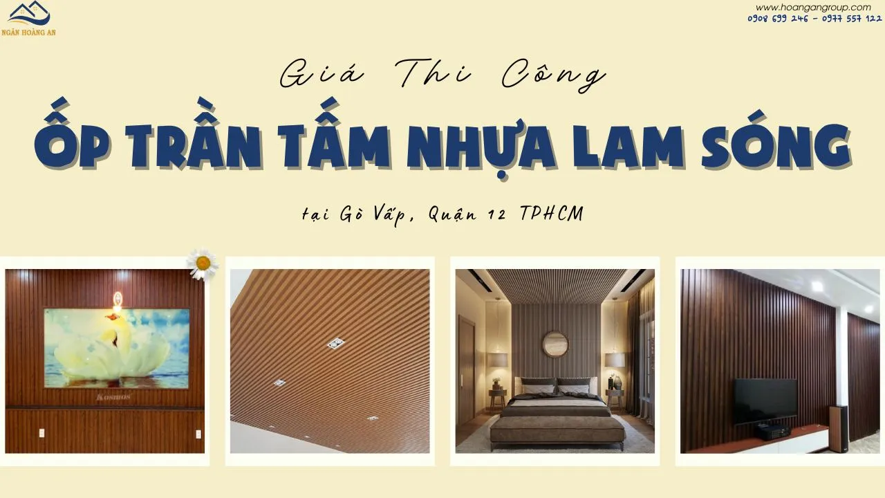 Giá Thi Công Ốp Trần Tấm Nhựa Lam Sóng Tại Gò Vấp, Quận 12 TPHCM