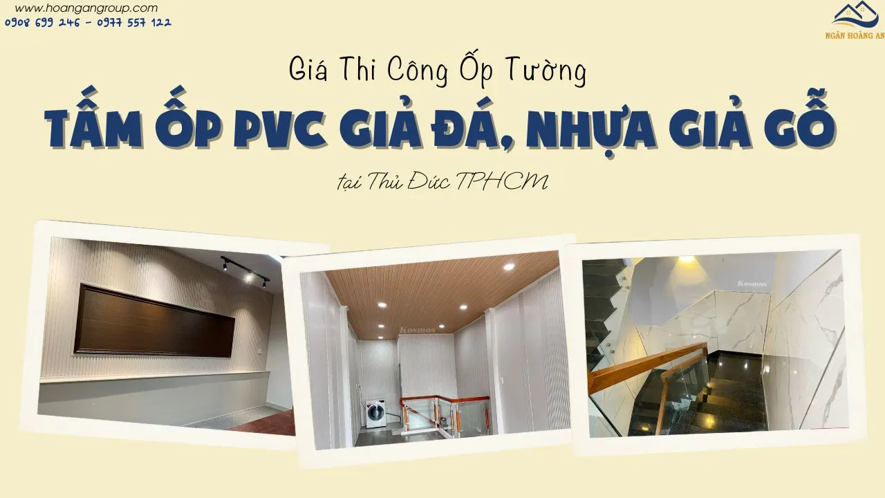 Giá Thi Công Ốp Tường Tấm Ốp PVC Giả Đá, Nhựa Giả Gỗ Tại Thủ Đức TPHCM