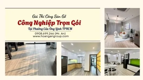 Giá Thi Công Sàn Gỗ Công Nghiệp Trọn Gói Tại Phường Cầu Ông Lãnh TPHCM