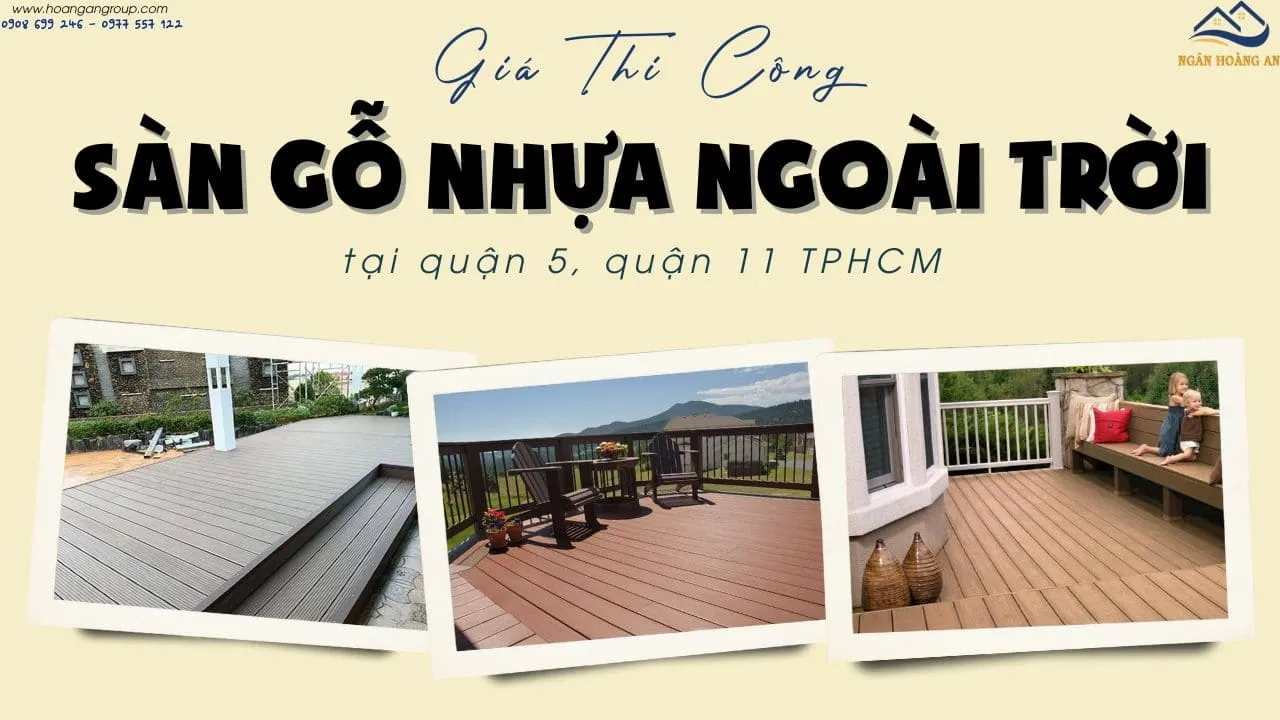 Giá Thi Công Sàn Gỗ Nhựa Ngoài Trời Tại Quận 5, Quận 11 TPHCM Giá Thi Công Sàn Gỗ Nhựa Ngoài Trời Tại Quận 5, Quận 11 TPHCM