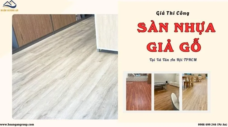 Giá Thi Công Sàn Nhựa Giả Gỗ Giá Tốt - Uy Tín Tại Xã Tân An Hội TPHCM
