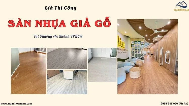 Giá Thi Công Sàn Nhựa Giả Gỗ Mới Nhất Tại Phường An Khánh TPHCM
