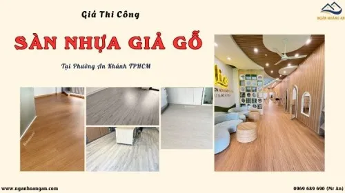 Giá Thi Công Sàn Nhựa Giả Gỗ Mới Nhất Tại Phường An Khánh TPHCM
