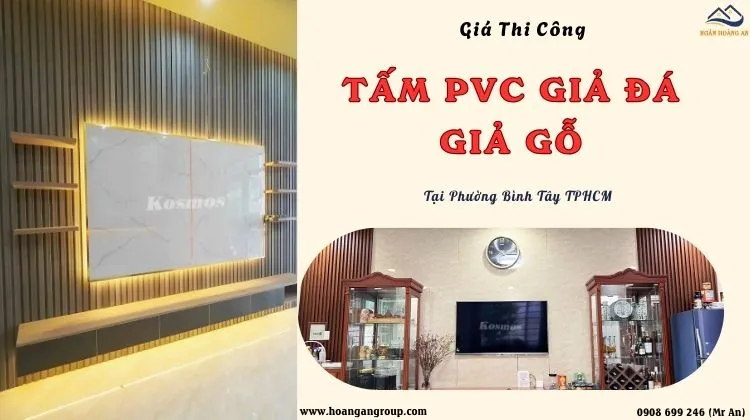 Giá Thi Công Tấm Nhựa PVC Giả Đá - Giả Gỗ Tại Phường Bình Tây TPHCM