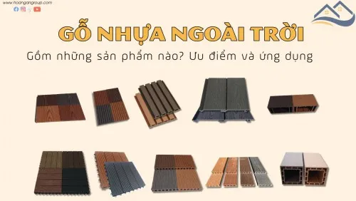 Gỗ Nhựa Ngoài Trời Composite Kosmos Gồm Những Gì? Ưu Điểm Và Ứng Dụng