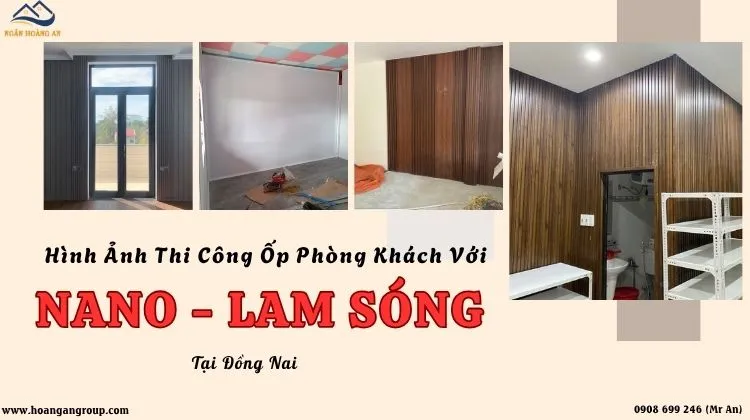 Hình Ảnh Thi Công Ốp Phòng Khách Với Nano - Lam Sóng Tại Đồng Nai