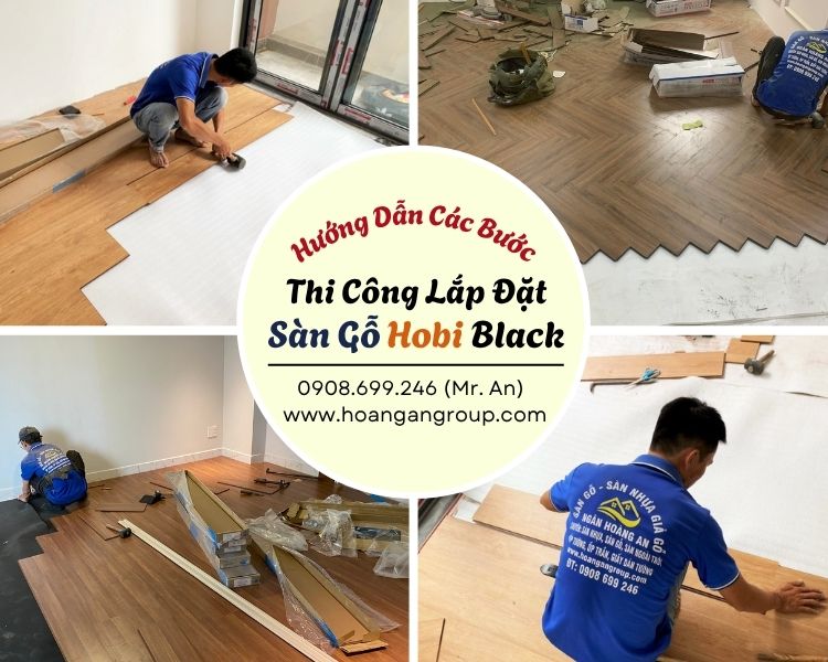 Hưởng Dẫn Các Bước Thi Công Sàn Gỗ Công Nghiệp Hobi Black