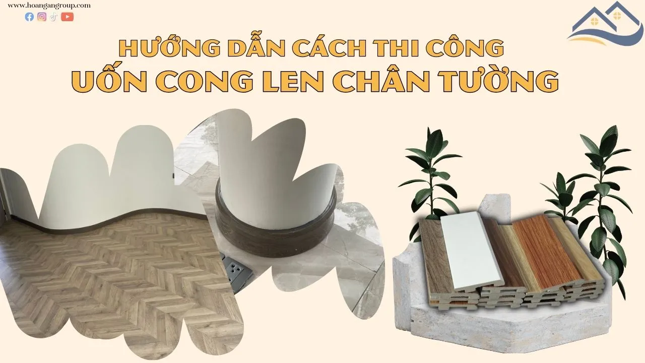 Hướng Dẫn Thi Công Uốn Cong Len Chân Tường Nhựa Hướng Dẫn Thi Công Uốn Cong Len Chân Tường Nhựa