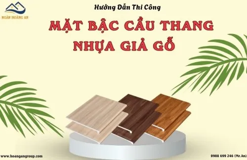 Hướng Dẫn Thi Công Mặt Bậc Cầu Thang Nhựa Giả Gỗ Đúng Kỹ Thuật