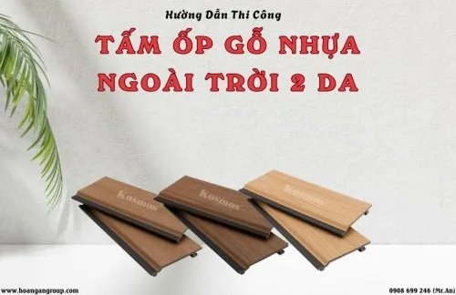 Hướng Dẫn Thi Công Ốp Tường Bằng Tấm Ốp Gỗ Nhựa Ngoài Trời 2 Da 