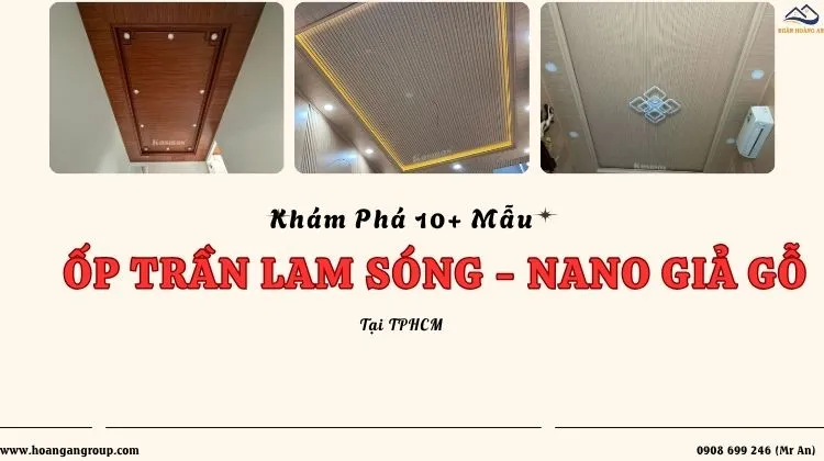 Khám Phá 10+ Mẫu Ốp Trần Lam Sóng - Nano Giả Gỗ Tại TPHCM