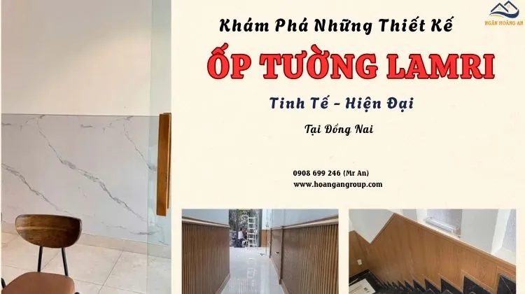 Khám Phá Những Thiết Kế Ốp Tường Lamri Tinh Tế - Hiện Đại Tại Đồng Nai