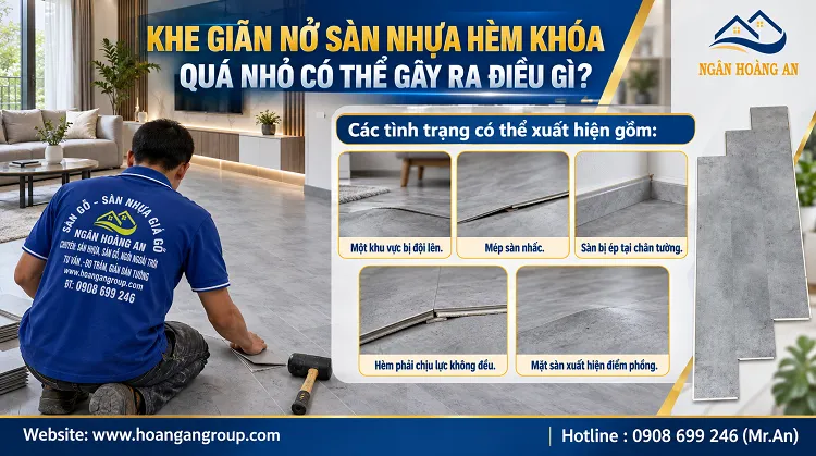 Khe Giãn Nở Sàn Nhựa Hèm Khóa Quá Nhỏ Có Thể Gây Ra Điều Gì?