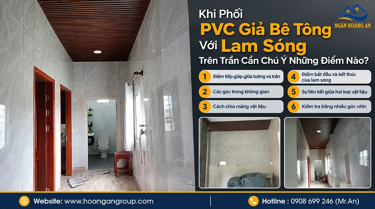 Khi Phối PVC Giả Bê Tông Với Lam Sóng Trên Trần Cần Chú Ý Những Điểm Nào?