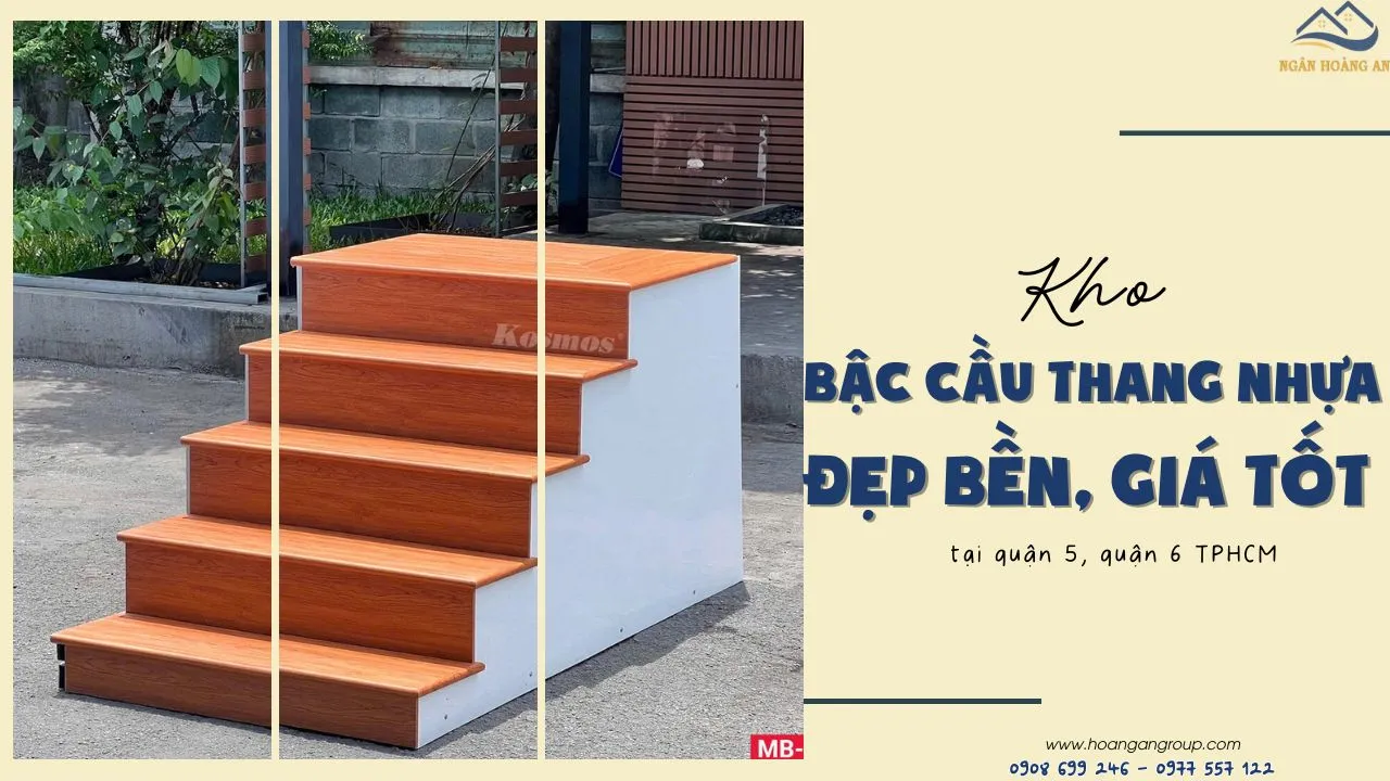 Kho Bậc Cầu Thang Nhựa Đẹp Bền, Giá Tốt Tại Quận 5, Quận 6 TPHCM