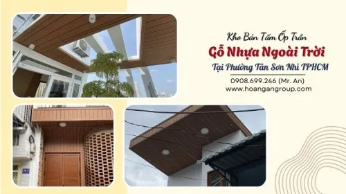 Kho Bán Tấm Ốp Trần Gỗ Nhựa Ngoài Trời Tại Phường Tân Sơn Nhì TPHCM