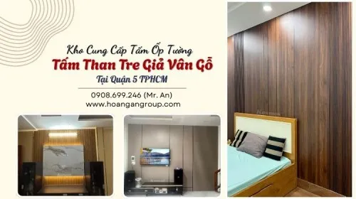 Kho Cung Cấp Tấm Ốp Tường Tấm Than Tre Giả Vân Gỗ Tại Quận 5 TPHCM