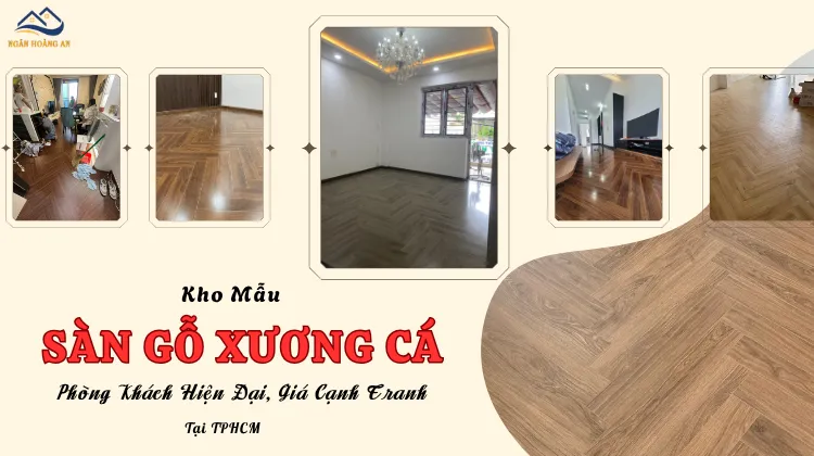 Kho Mẫu Sàn Gỗ Xương Cá Phòng Khách Hiện Đại, Giá Cạnh Tranh Tại TPHCM