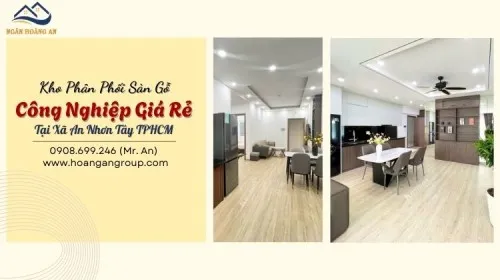 Kho Phân Phối Sàn Gỗ Công Nghiệp Giá Rẻ Tại Xã An Nhơn Tây TPHCM