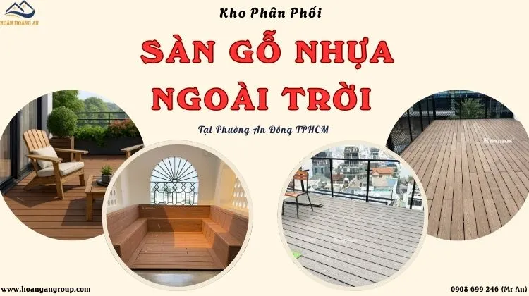 Kho Phân Phối Sàn Gỗ Nhựa Ngoài Trời Giao Nhanh Phường An Đông TPHCM Kho Phân Phối Sàn Gỗ Nhựa Ngoài Trời Giao Nhanh Phường An Đông TPHCM