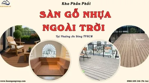 Kho Phân Phối Sàn Gỗ Nhựa Ngoài Trời Giao Nhanh Phường An Đông TPHCM
