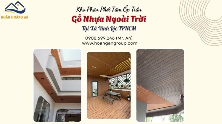 Kho Phân Phối Tấm Ốp Trần Gỗ Nhựa Ngoài Trời Tại Xã Vĩnh Lộc TPHCM