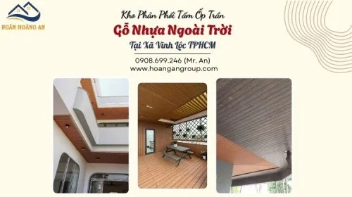 Kho Phân Phối Tấm Ốp Trần Gỗ Nhựa Ngoài Trời Tại Xã Vĩnh Lộc TPHCM