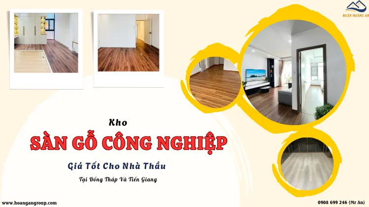 Kho Sàn Gỗ Công Nghiệp Giá Tốt Cho Nhà Thầu Đồng Tháp Và Tiền Giang