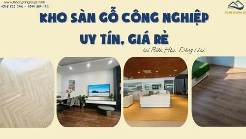 Kho Sàn Gỗ Công Nghiệp Uy Tín, Giá Rẻ Tại Biên Hòa Đồng Nai