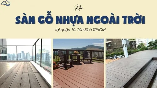 Kho Sàn Gỗ Nhựa Ngoài Trời Tại Quận 10, Tân Bình TPHCM