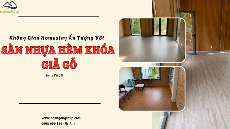 Không Gian Homestay Ấn Tượng Với Sàn Nhựa Hèm Khóa Giả Gỗ Tại TPHCM