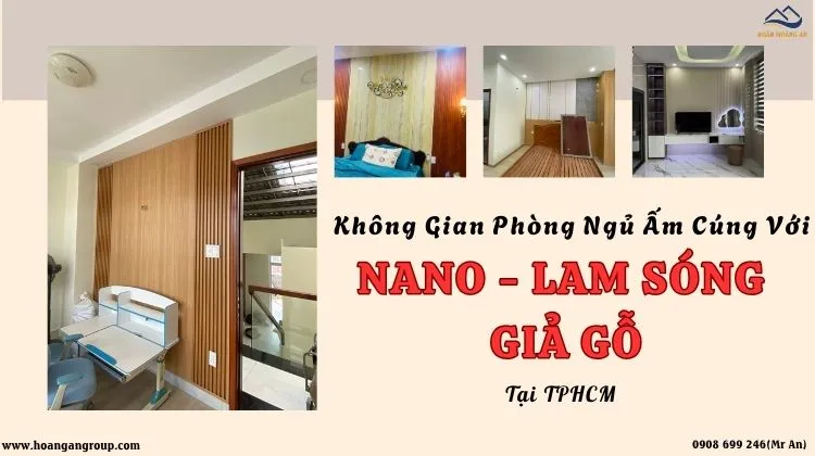 Không Gian Phòng Ngủ Ấm Cúng Với Nano - Lam Sóng Giả Gỗ Tại TPHCM
