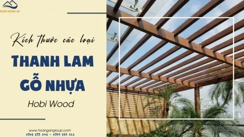 Kích Thước Các Loại Thanh Lam Gỗ Nhựa Ngoài Trời Hobi Wood