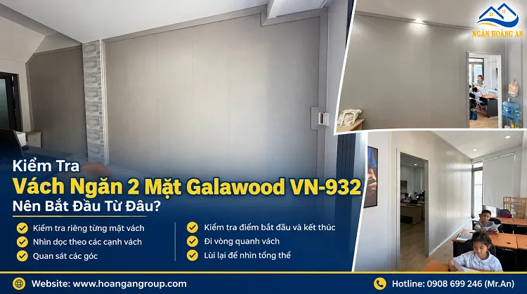 Kiểm Tra Vách Ngăn 2 Mặt Galawood VN-932 Nên Bắt Đầu Từ Đâu?