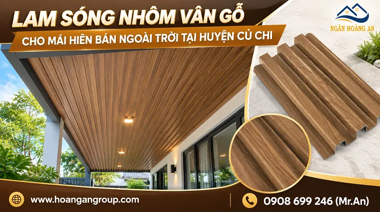 Lam Sóng Nhôm Vân Gỗ Cho Mái Hiên Bán Ngoài Trời Tại Huyện Củ Chi
