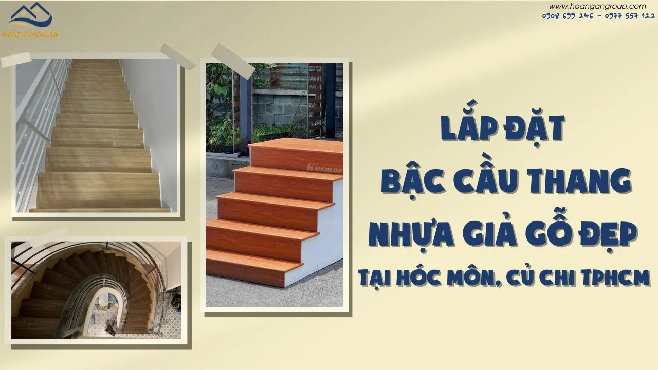 Lắp Đặt Bậc Cầu Thang Nhựa Giả Gỗ Đẹp Tại Hóc Môn, Củ Chi TPHCM