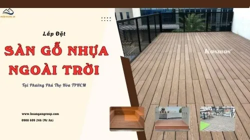 Lắp Đặt Sàn Gỗ Nhựa Ngoài Trời Chất Lượng Tại Phường Phú Thọ Hòa TPHCM